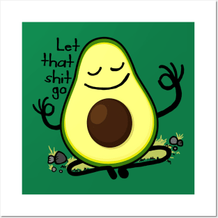 Let that shit go - cute avocado Posters and Art